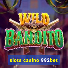 slots casino 992bet